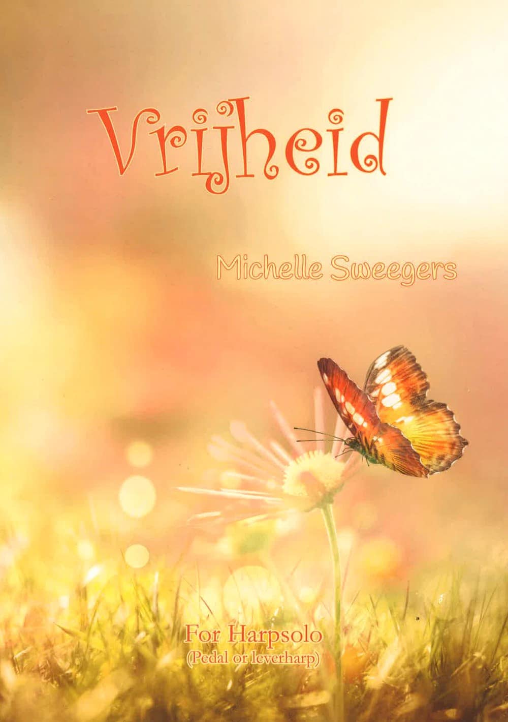 SWEEGERS Michelle : Vrijheid