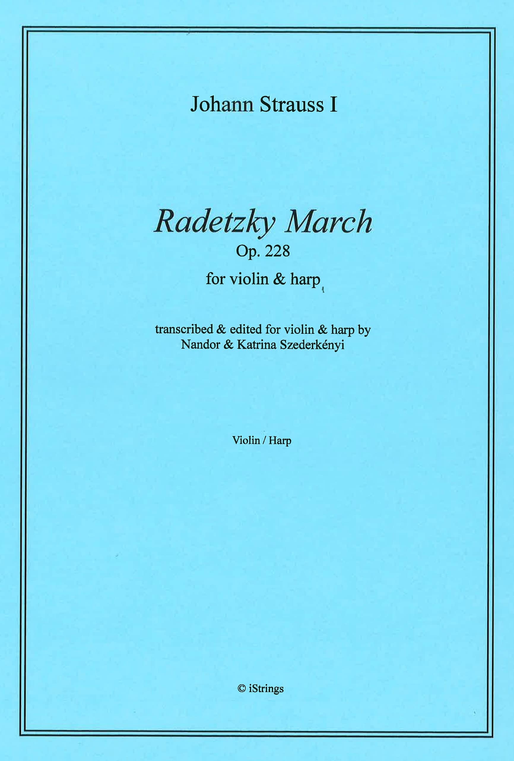 STRAUSS Johann: Radetzky March, Bearbeitung von Nandor und Katrina Szederkenyi für Violine und Harfe