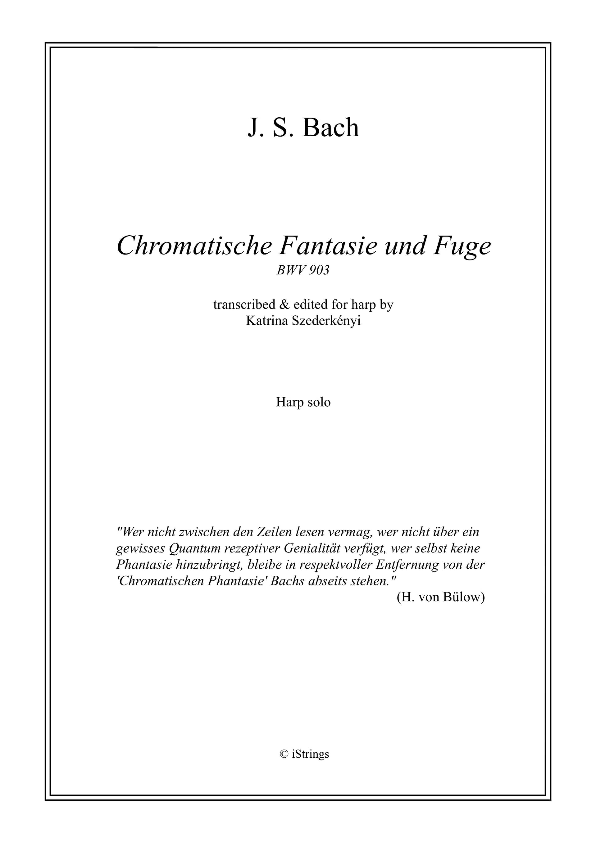 BACH J.S. : Chromatische Fantasie und Fugue, Bearbeitung von Katrina Szederkenyi für Harfe Solo