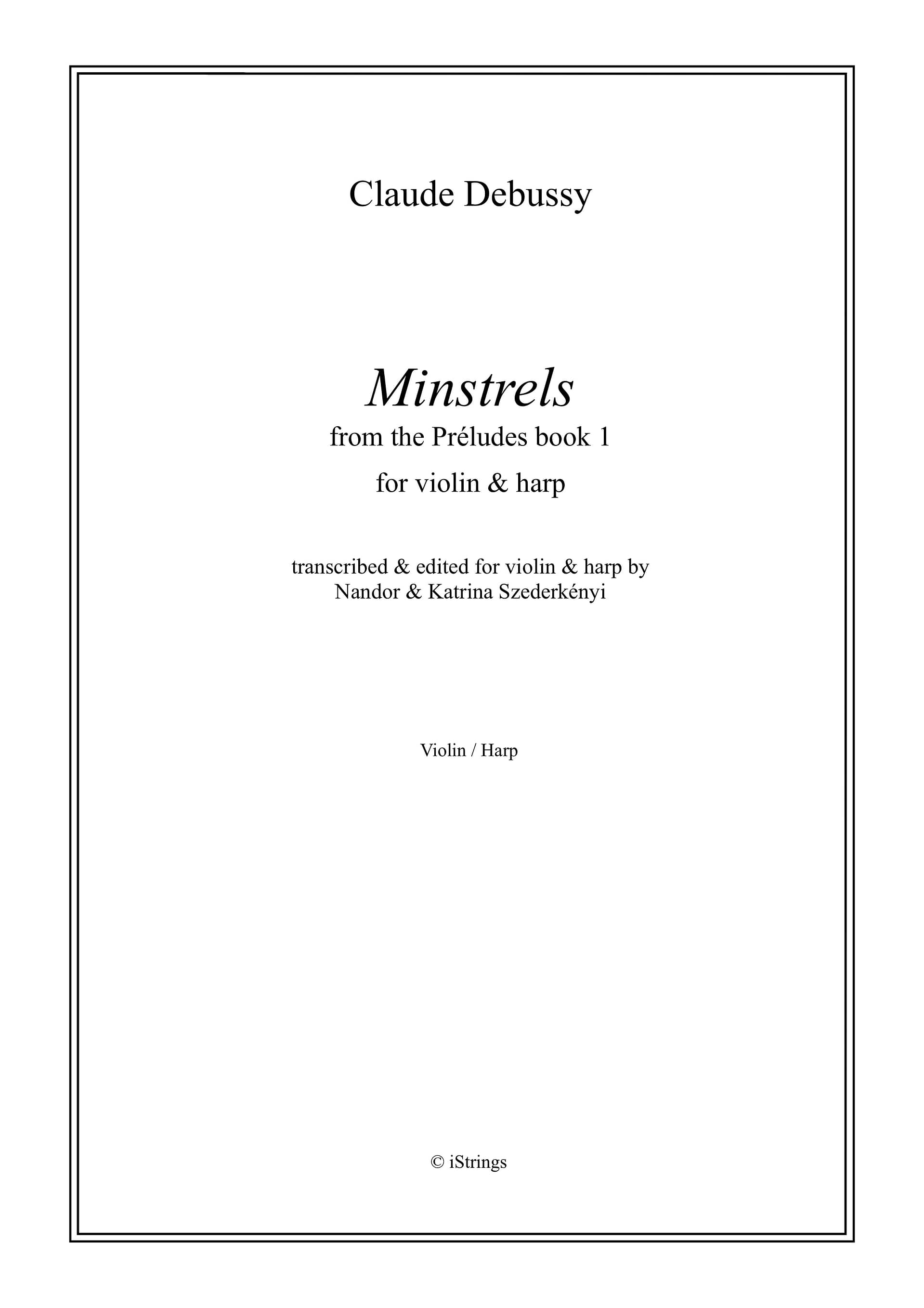 DEBUSSY Claude: 'Minstrels' from Préludes, book 1. L. 117. Transcription by Nandor and Katrina Szederkenyi for violin and harp