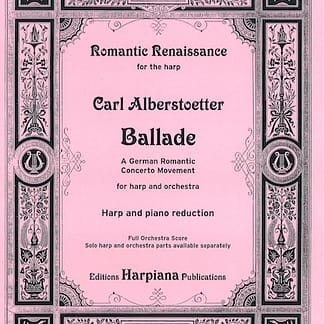 ALBERSTOETTER Carl : Ballade for Harp & Orchestra (Piano Reduction)