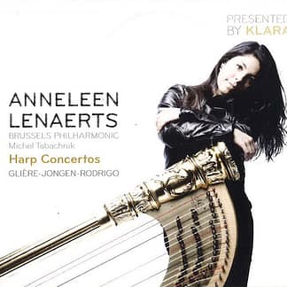 Anneleen Lenaerts : Harp Concertos (Gliere- Jongen - Rodrigo)