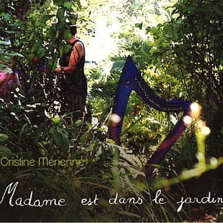 Cristine Merienne : Madame est dans le jardin