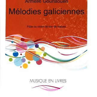 GOURLAOUEN A. : Melodies Galiciennes