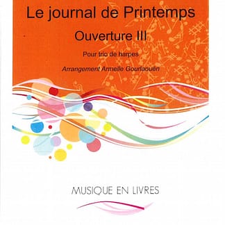 FISCHER : Le Journal de Printemps - Ouverture III pour Trio Harp