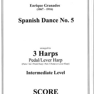 GRANADOS Enrique : Spanish Dance n°5, für 3 Pedalharfen oder 2 Pedalharfen und 1 Hakenharfe (mittleres/fortgeschrittenes Niveau)