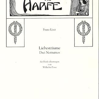 LISZT Franz : Liebestraum - Drei Notturnos (transcr. for harp by W. Posse)