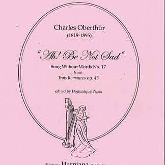 OBERTHÜR Charles : Ah ! Be Not Sad (Song Without Words N°17), de Trois Romances op. 45