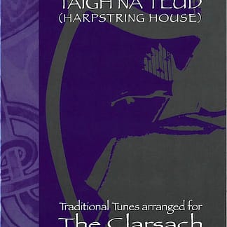 TAIGH NA TEUD : Traditional Tunes for the Clarsach - arr. by Martin Christine