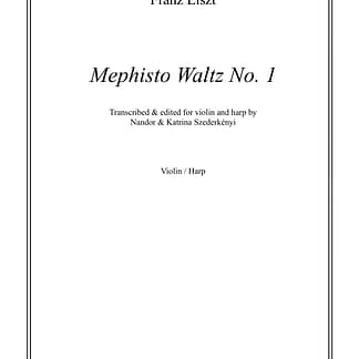 LISZT Franz : Mephisto Waltz Nr.1, Bearbeitung von Nandor Szederkenyi für Violine und Harfe