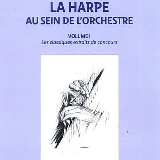 COLARD Elisabeth: La harpe au sein de l'orchestre, vol. 1 - 2MCLHS01 (in French)