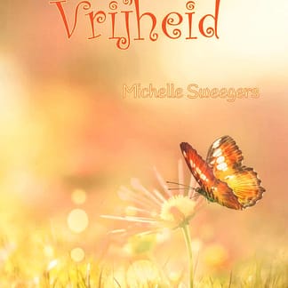 SWEEGERS Michelle : Vrijheid