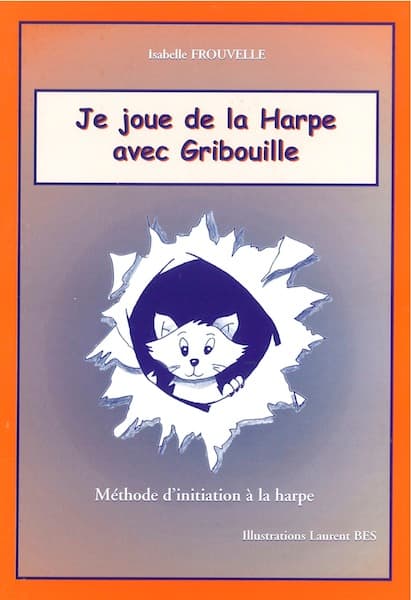 FROUVELLE Isabelle : Je Joue de la Harpe avec Gribouille