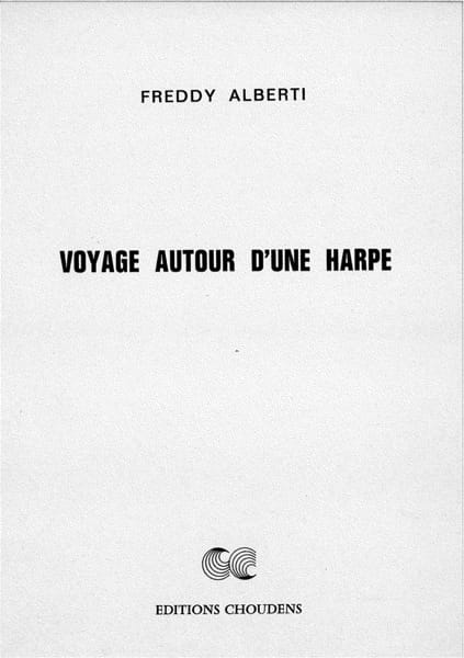 ALBERTI Freddy : Voyage Autour d'une Harpe - Pluie, Menuet, Chanson pour Caline, Chanson napolitaine