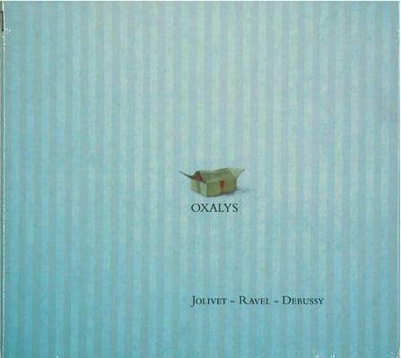 Annie Lavoisier - Oxalys : Jolivet, Ravel...