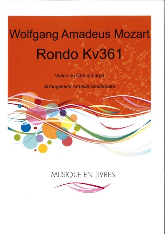 MOZART W.A. : Rondo K361 (Flute ou Violon et GH) arr. GOURLAOUEN