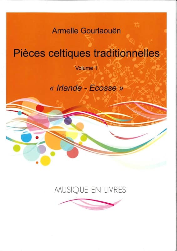 GOURLAOUEN A. : Pieces Celtiques Traditionnelles Vol 1