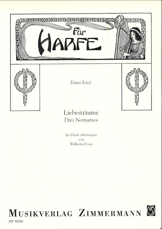 LISZT Franz : Liebestraum - Drei Notturnos (transcr. for harp by W. Posse)