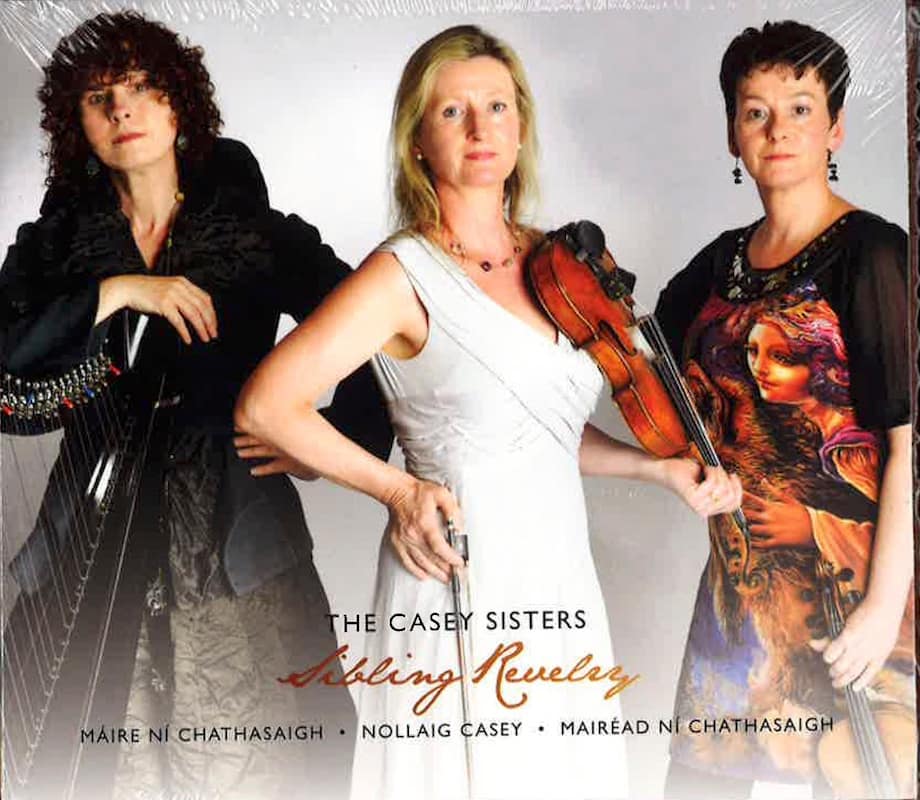 Maire Ni Chathasaigh and the Casey Sisters : Sibling Revelry